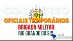 Processo Seletivo Brigada Militar-RS 2020: Inscrição aberta para Soldados e Oficiais de Saúde
