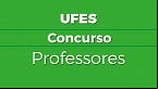 UFES lança edital 19/2024 para Professor Substituto