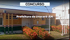 Prefeitura de Urucará-AM abre concurso com 150 vagas de R$ 2.433